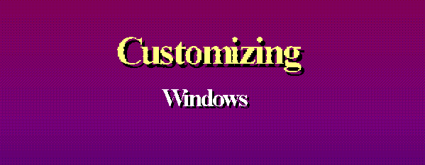  Customizing Windows