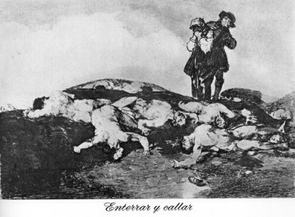 Bury them and be silent Goya, Disasters of War 18